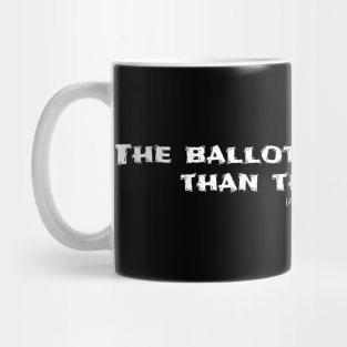 The ballot is stronger than the bullet Mug